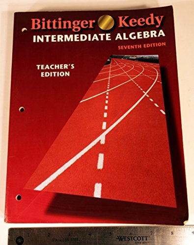 Intermediate Algebra Teacher's Edition (7th Edition) (7th editon) -  bittinger & keedy, Paperback