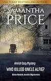 Amish Mystery: Who Killed Uncle Alfie? (Ettie Smith Amish Mysteries Book 11) by Samantha Price