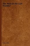 Front cover for the book The Men of the Last Frontier by Grey Owl
