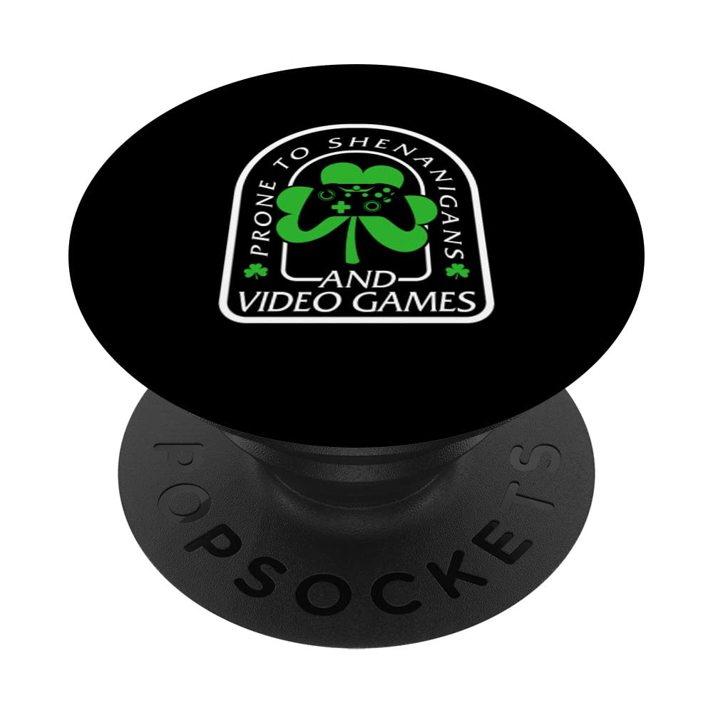 St Patricks Day Prone To Shenanigans Video Games Irish Gamer PopSockets Swappable PopGrip