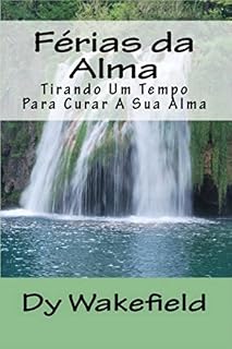 Livro Férias da Alma: Tirando Um Tempo Para Curar A Sua Alma