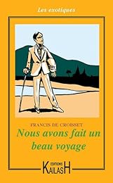 Nous avons fait un beau voyage