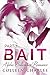 Bait: Alpha Billionaire Romance Part 1