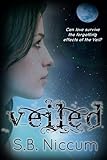 Veiled (Veiled Series Book 1) by S Niccum