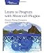 Learn to Program with Minecraft Plugins: Create Flying Creepers and Flaming Cows in Java (The Pragmatic Programmers) by Andy Hunt