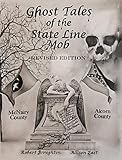 Ghost Tales of The State Line Mob