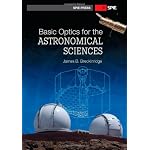 Basic-Optics-for-the-Astronomical-Sciences-SPIE-Press-Monograph-Vol-PM202-Hardcover--June-21-2012