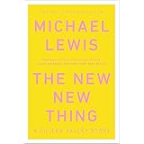 The New New Thing: A Silicon Valley Story