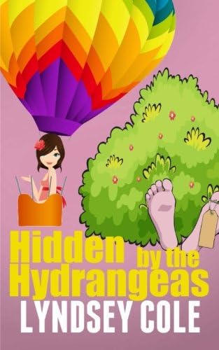 Hidden by the Hydrangeas (Lily Bloom Cozy Mystery Series) (Volume 5)