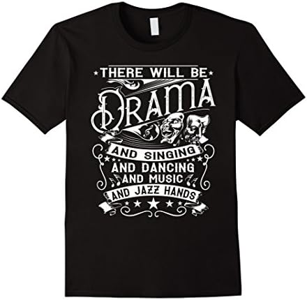 Men's There Will Be Drama - Theatre Shirts - Theatre Gifts Medium Black