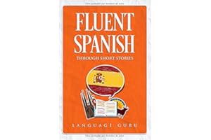 Fluent Spanish through Short Stories (Spanish Edition)