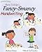 Stacey Coolidge's Fancy Smancy Cursive Handwriting (The Adventures of Everyday Geniuses)