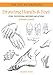 Art of Drawing: Drawing Hands & Feet: Form, Proportions, Gestures and Actions by Giovanni Civardi