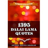 1395 Dalai Lama Quotes (Ultimate Collection)