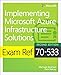 Exam Ref 70-533 Implementing Microsoft Azure Infrastructure Solutions