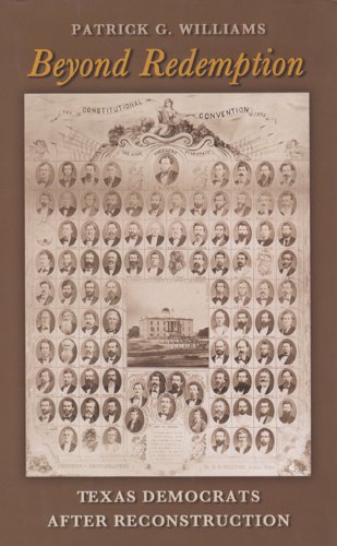 Beyond Redemption: Texas Democrats after Reconstruction (Volume 1) (Red ...