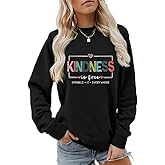 DAFOUOE Kindness Is Free Sweatshirt, Be Kind Sweatshirt Womens Teacher Teach Inspirational Sayings Pullover Crewneck Tops
