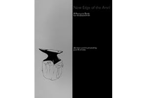 New Edge of the Anvil: A Resource Book for the Blacksmith