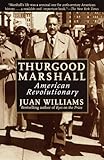 Front cover for the book Thurgood Marshall: American Revolutionary by Juan Williams