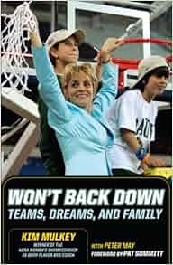 Amazon.com: Won't Back Down (9780306815256): Kim Mulkey, Pat Summitt