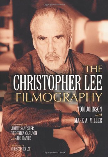 The Christopher Lee Filmography: All Theatrical Releases, 1948-2003 by Tom Johnson