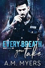 Every Breath You Take: MC Romance (Bayou Devils MC Book 3)