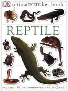 Ultimate Sticker Book: Reptile (Ultimate Sticker Books): DK Publishing ...