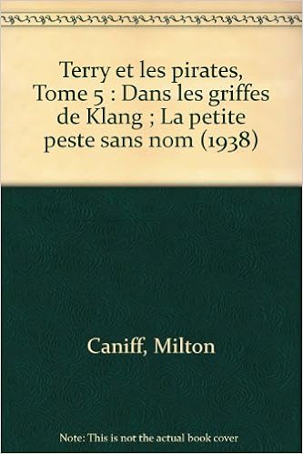Terry Et Les Pirates 5 Terry Et Les Pirates 1938 Futuropolis Fonds Ancien Copyright Bande Jaune Amazon Co Uk Caniff Milton Charras Pierre 9782737656798 Books