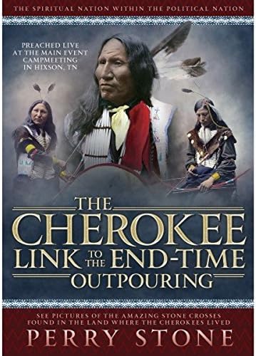 The Cherokee Link to the End-Time Outpouring