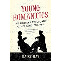 Young Romantics: The Shelleys, Byron, and Other Tangled Lives book cover Young Romantics: The Shelleys, Byron, and Other Tangled Lives book cover