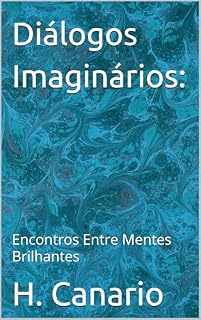 Livro Diálogos Imaginários:: Encontros Entre Mentes Brilhantes