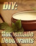 Image de DIY: Homemade Deodorants (Deodorant making Book 1)