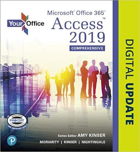 Your Office Microsoft Office 365 Access 19 Comprehensive Kinser Amy Moriarity Brant Kinser Eric Nightingale Jennifer Amazon Com Books