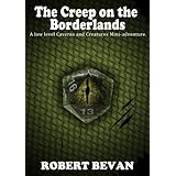 The Creep on the Borderlands (Caverns and Creatures)