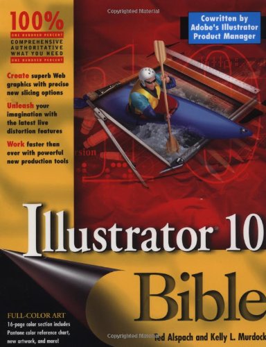 Illustrator 10 Bible by Ted Alspach, Kelly L. Murdock