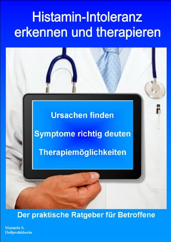 Histamin Intoleranz Erkennen Und Therapieren German Edition