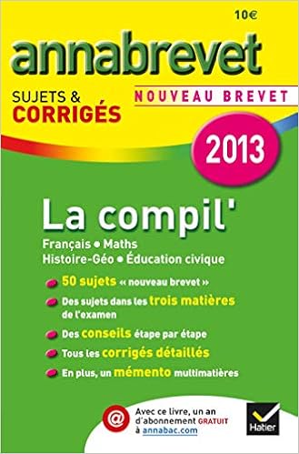 Annales Annabrevet 2013 La Compil Francais Maths Histoire Geographie Education Civique Sujets Et Corriges Du Brevet Troisieme Amazon Es Cazanove De Cecile Gasquez Antonia Demeillers Bernard Clavel Christophe Lecaillon Jean Francois