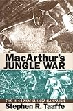 MacArthur's Jungle War: The 1944 New Guinea Campaign (Modern War Studies (Hardcover))