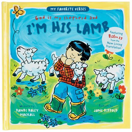 I'm His Lamb (My Favorite Verses) by Dandi Daley Mackall