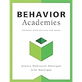 Behavior Academies: Targeted Interventions That Work!