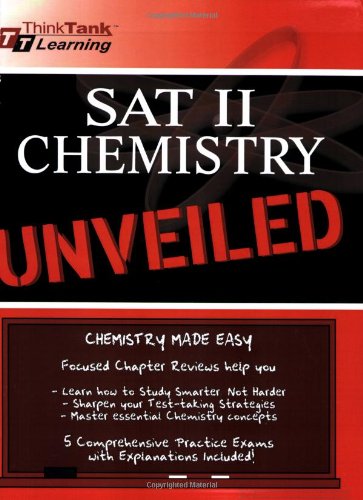 SAT II Chemistry: Unvieled SAT II Chemistry: Unvieled