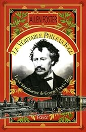 Le  véritable Phileas Fogg