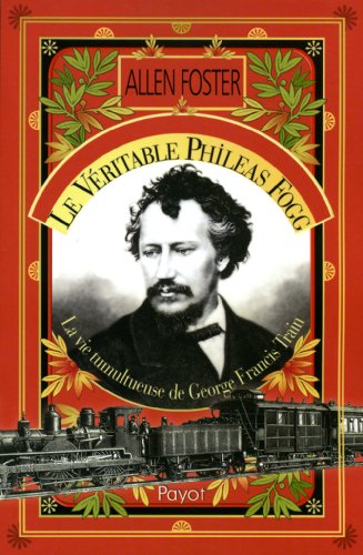 Le  véritable Phileas Fogg