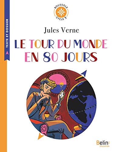 Le tour du monde en 80 jours (Boussole) (French Edition) by Jules Verne