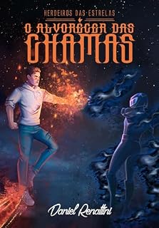 Livro O Alvorecer das Chamas (Herdeiros das Estrelas Livro 3)