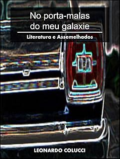 Livro No porta-malas do meu Galaxie: Literatura e Assemelhados