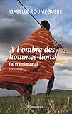 A l'ombre des hommes-lions (French Edition) by