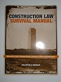 Construction Law Survival Manual : Mechanic's Liens, Payment Bonds, Contracts, Claims and Bankruptcy, Fullerton, James D., 1888505257