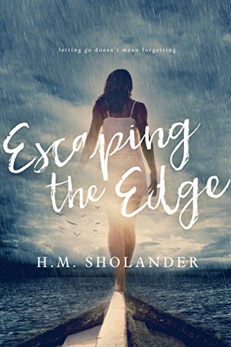 Escaping the Edge: (Edge Book 1) by [Sholander, H.M.]