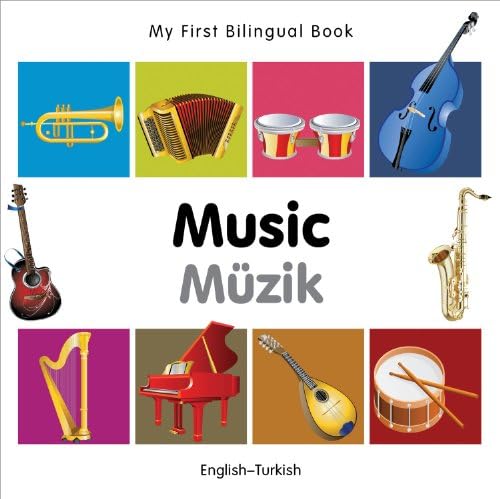My First Bilingual Book–Music (English–Turkish) Board book – May 14, 2012